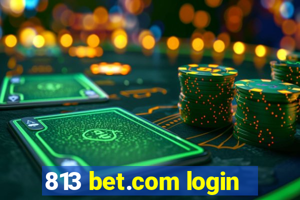 813 bet.com login